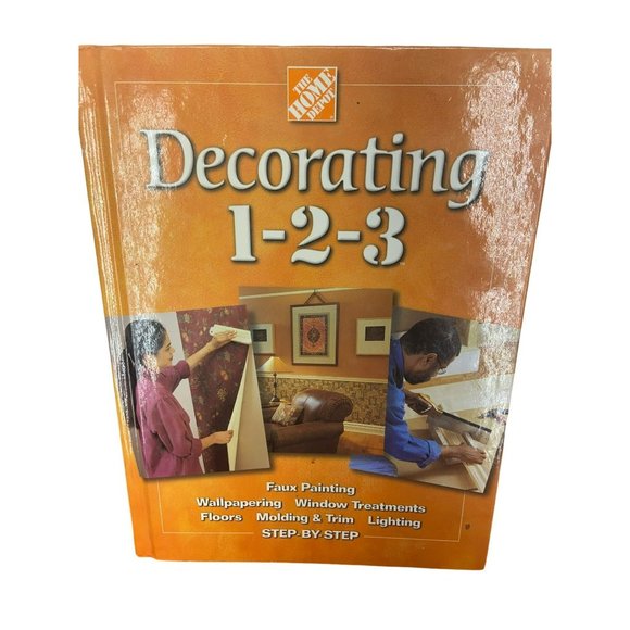 The Home Depot Hard Cover Step By Step Decorating 1-2-3 - Picture 1 of 4